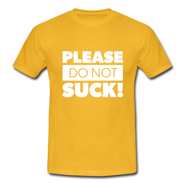 Männer T-Shirt: Please, do not suck! - Gelb