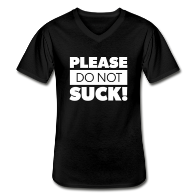 Männer-T-Shirt mit V-Ausschnitt: Please, do not suck! - Schwarz