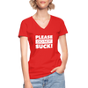 Frauen-T-Shirt mit V-Ausschnitt: Please, do not suck! - Rot