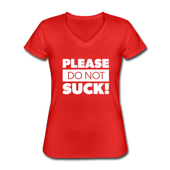 Frauen-T-Shirt mit V-Ausschnitt: Please, do not suck! - Rot