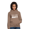 Unisex Hoodie: Do you really think I have time for that shit? - Mokka