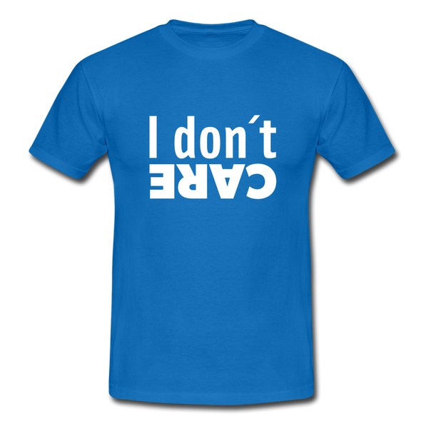 Männer T-Shirt: I don’t care. - Royalblau