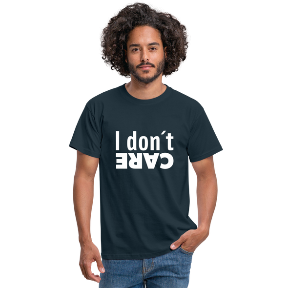 Männer T-Shirt: I don’t care. - Navy