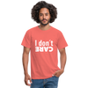 Männer T-Shirt: I don’t care. - Koralle