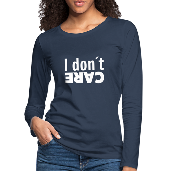 Frauen Premium Langarmshirt: I don’t care. - Navy