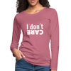 Frauen Premium Langarmshirt: I don’t care. - Malve