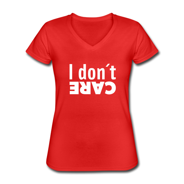 Frauen-T-Shirt mit V-Ausschnitt: I don’t care. - Rot
