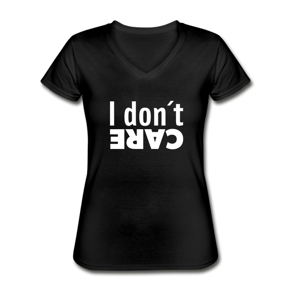 Frauen-T-Shirt mit V-Ausschnitt: I don’t care. - Schwarz