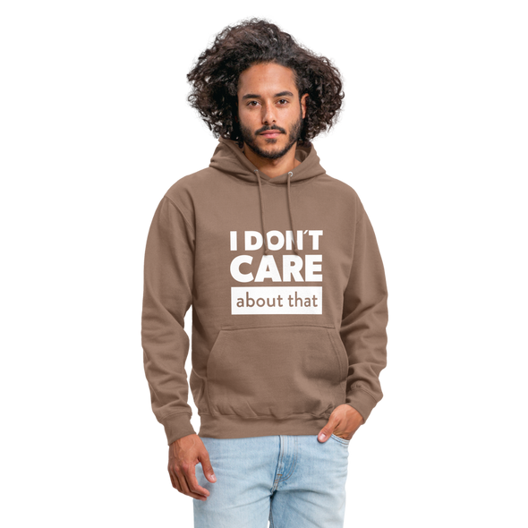 Unisex Hoodie: I don’t care about that. - Mokka