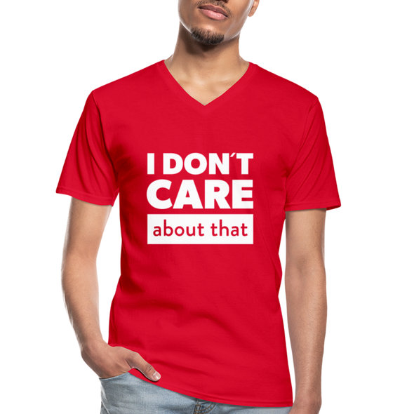 Männer-T-Shirt mit V-Ausschnitt: I don’t care about that. - Rot