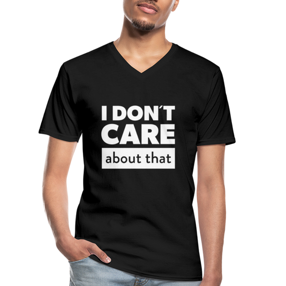 Männer-T-Shirt mit V-Ausschnitt: I don’t care about that. - Schwarz