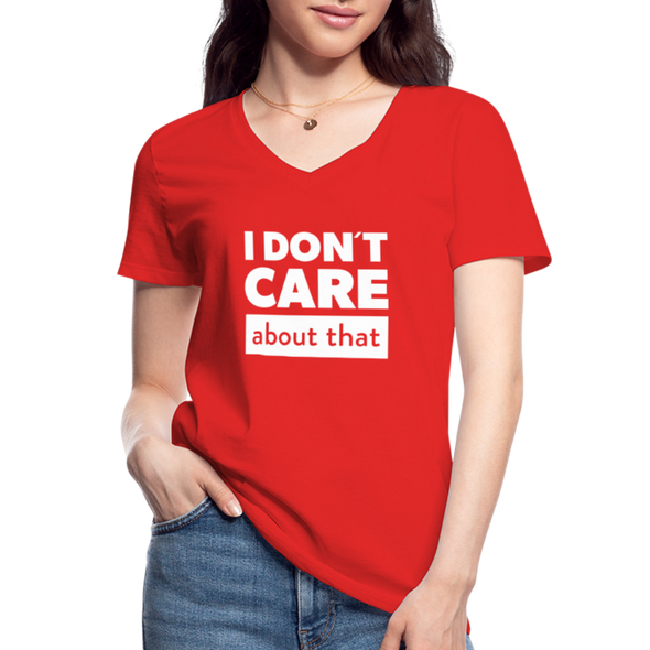Frauen-T-Shirt mit V-Ausschnitt: I don’t care about that. - Rot