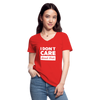 Frauen-T-Shirt mit V-Ausschnitt: I don’t care about that. - Rot