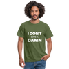 Männer T-Shirt: I don’t give a damn. - Militärgrün
