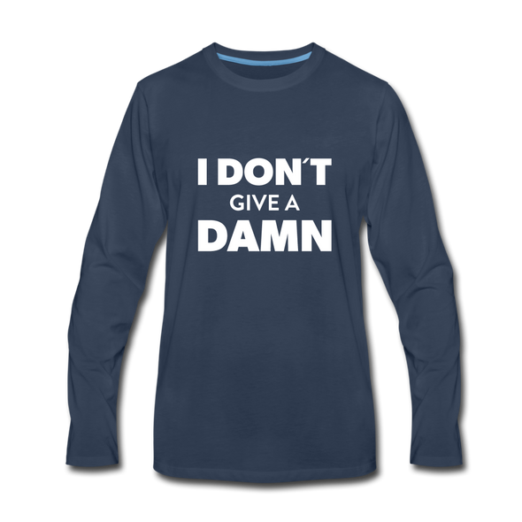 Männer Premium Langarmshirt: I don’t give a damn. - Navy