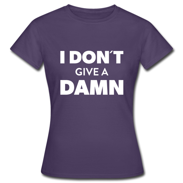 Frauen T-Shirt: I don’t give a damn. - Dunkellila