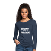 Frauen Premium Langarmshirt: I don’t give a damn. - Navy