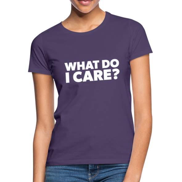 Frauen T-Shirt: What do I care? - Dunkellila