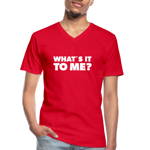 Männer-T-Shirt mit V-Ausschnitt: What’s it to me? - Rot