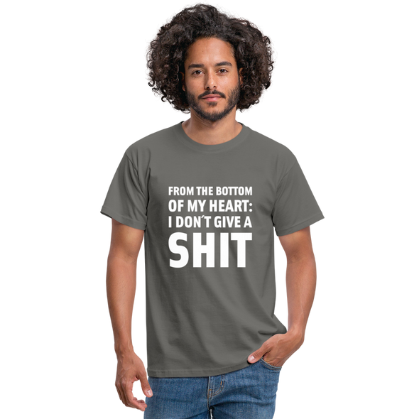 Männer T-Shirt: From the bottom of my heart: I don’t give a shit. - Graphit