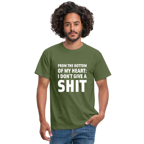 Männer T-Shirt: From the bottom of my heart: I don’t give a shit. - Militärgrün