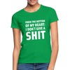 Frauen T-Shirt: From the bottom of my heart: I don’t give a shit. - Kelly Green