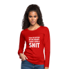 Frauen Premium Langarmshirt: From the bottom of my heart: I don’t give a shit. - Rot