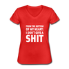Frauen-T-Shirt mit V-Ausschnitt: From the bottom of my heart: I don’t give a shit. - Rot