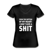 Frauen-T-Shirt mit V-Ausschnitt: From the bottom of my heart: I don’t give a shit. - Schwarz