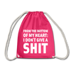 Turnbeutel: From the bottom of my heart: I don’t give a shit. - Fuchsia
