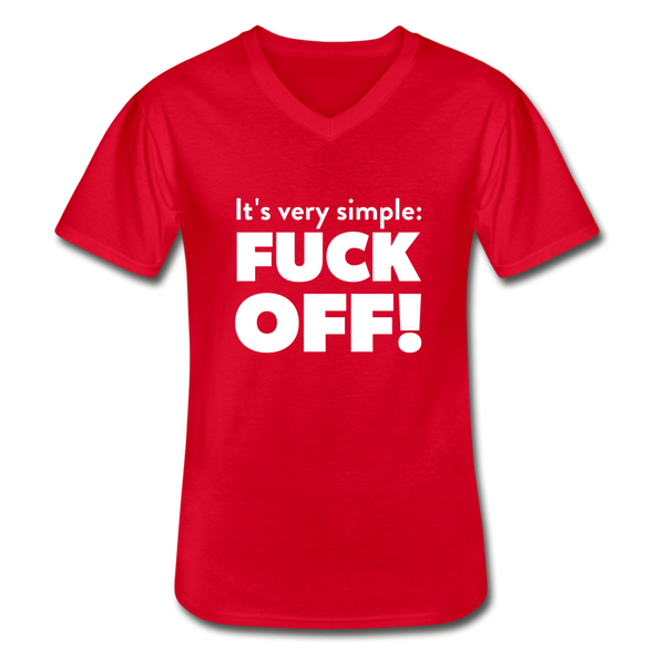 Männer-T-Shirt mit V-Ausschnitt: It’s very simple: Fuck off! - Rot