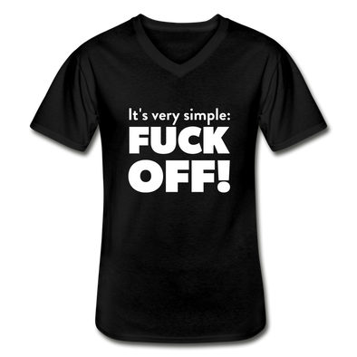 Männer-T-Shirt mit V-Ausschnitt: It’s very simple: Fuck off! - Schwarz
