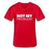 Männer-T-Shirt mit V-Ausschnitt: Not my problem. - Rot