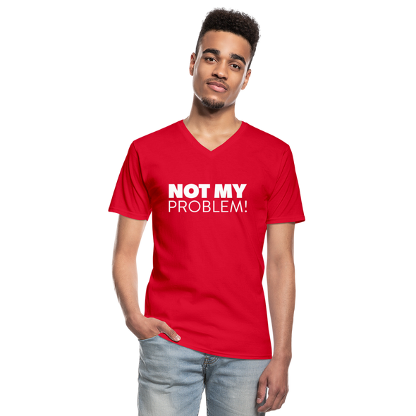 Männer-T-Shirt mit V-Ausschnitt: Not my problem. - Rot