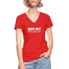 Frauen-T-Shirt mit V-Ausschnitt: Not my problem. - Rot