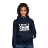 Unisex Hoodie: I don’t care. Why should I? - Navy