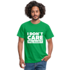 Männer T-Shirt: I don’t care. Why should I? - Kelly Green