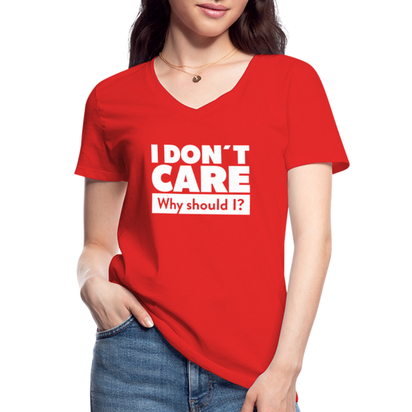 Frauen-T-Shirt mit V-Ausschnitt: I don’t care. Why should I? - Rot