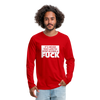 Männer Premium Langarmshirt: It’s never too late to stop giving a fuck. - Rot