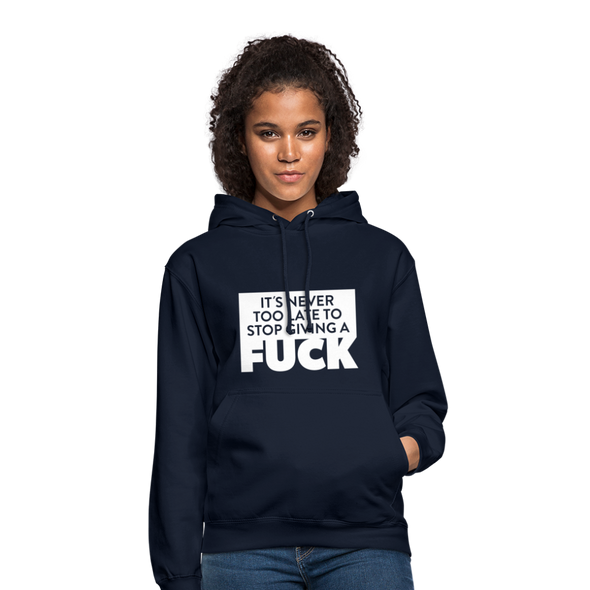 Unisex Hoodie: It’s never too late to stop giving a fuck. - Navy