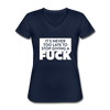 Frauen-T-Shirt mit V-Ausschnitt: It’s never too late to stop giving a fuck. - Navy