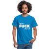 Männer T-Shirt: I give a fuck after all. - Royalblau