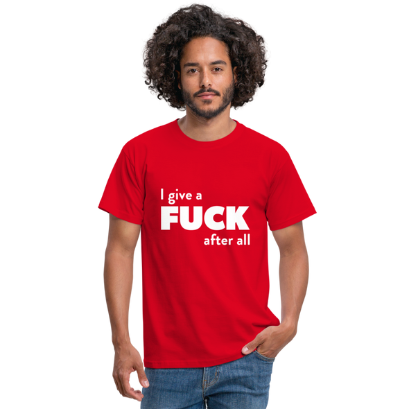 Männer T-Shirt: I give a fuck after all. - Rot