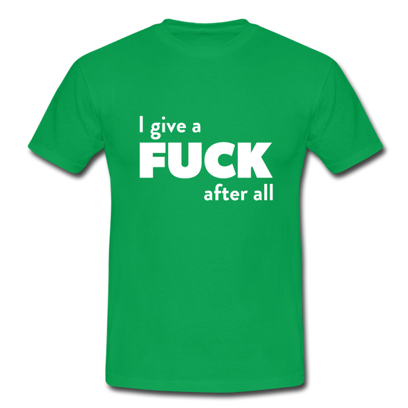 Männer T-Shirt: I give a fuck after all. - Kelly Green