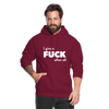 Unisex Hoodie: I give a fuck after all. - Bordeaux