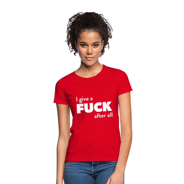 Frauen T-Shirt: I give a fuck after all. - Rot