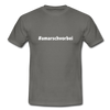 Männer T-Shirt: Am Arsch vorbei (#amarschvorbei) - Graphit