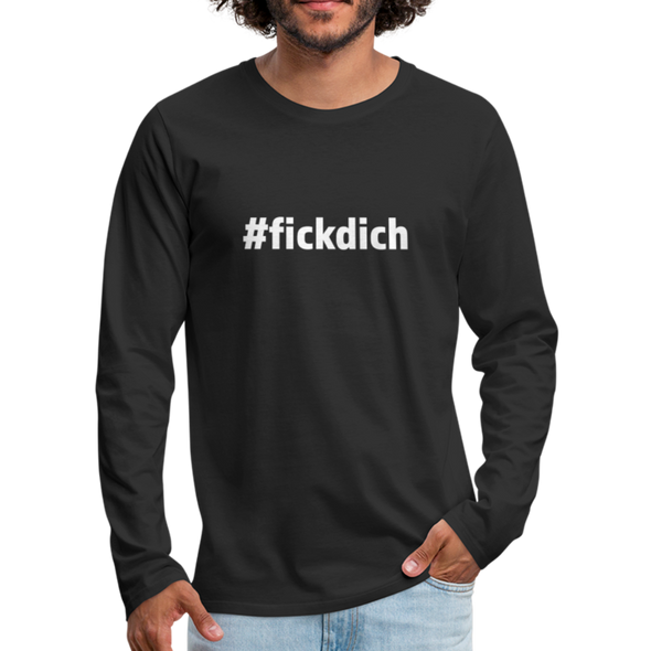 Männer Premium Langarmshirt: Fick Dich (#fickdich) - Schwarz