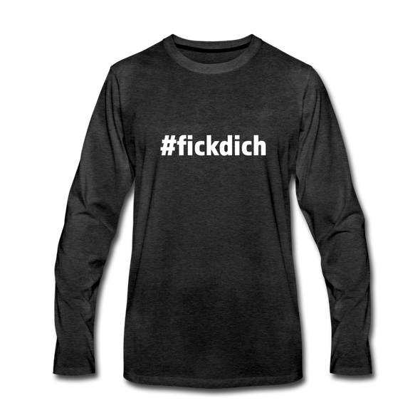 Männer Premium Langarmshirt: Fick Dich (#fickdich) - Anthrazit
