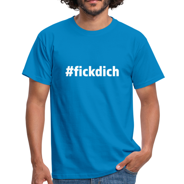 Männer T-Shirt: Fick Dich (#fickdich) - Royalblau